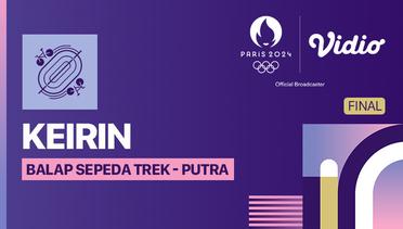 Final Keirin Putra - Balap Sepeda Trek - Full Match | Olympic Games Paris 2024