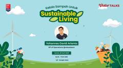 Vidio Talks: Kelola Sampah untuk Sustainable Living bersama Yohannes David A. (Rekosistem)