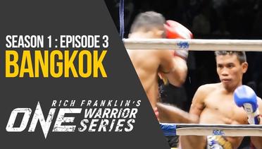 Rich Franklin's ONE Warrior Series - Season 1 - Episode 3 - Bangkok