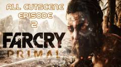 Far Cry Primal All Cutscenes Episode 2