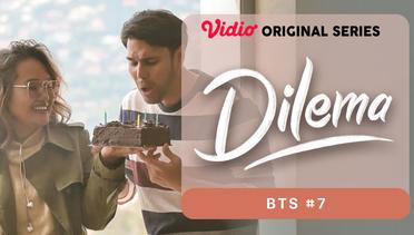 Dilema - Vidio Original Series | BTS #7