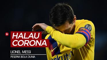 Messi dan Para Pesepak Bola Dunia Sampaikan 5 Hal Penting untuk Halau Virus Corona
