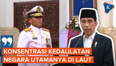 Tugas Jokowi untuk KSAL Muhammad Ali: Konsentrasi Kedaulatan di Laut