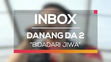 Danang DA 2 - Bidadari Jiwa (Live on Inbox)