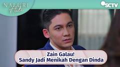 Zain Galau! Sandy Jadi Menikah Dengan Dinda | Naluri Hati Episode 40