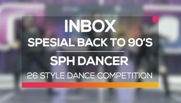 26 Style Dance Competition - SPH Dancer (Inbox Spesial Back To 90's)