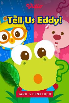 Tell us Eddy!