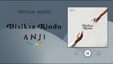 Anji - Disiksa Rindu ( Official Audio )