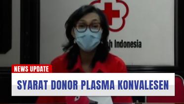 Persyaratan Melakukan Donor Plasma Konvalesen
