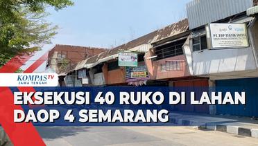 Eksekusi 40 Ruko di Lahan Milik PT KAI di Semarang