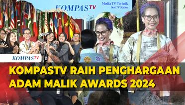 Terpilih Jadi Media Televisi Terbaik, KompasTV Raih Anugerah Adam Malik Awards 2024