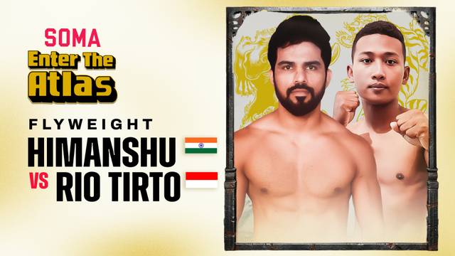 Himanshu Kaushik vs Rio Tirto - Full Match | Soma "Enter The Atlas"