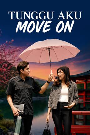 Tunggu Aku Move On Nanti