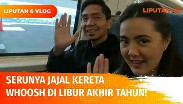 Liputan 6 Vlog: Libur Akhir Tahun ke Bandung Bisa Sat-set Pakai Kereta Cepat WHOOSH | Liputan 6