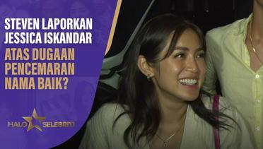 Steven Laporkan Jessica Iskandar & Vincent Ke Polisi Atas Pencemaran Nama Baik? | Halo Selebriti