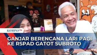 Akan Jalani Tes Kesehatan Hari Ini, Ganjar Pranowo Berencana Lari Pagi ke RSPAD Gatot Subroto