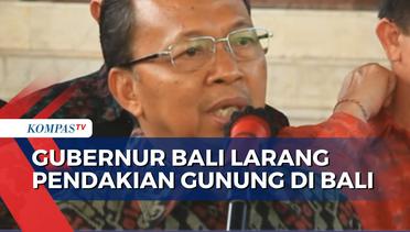 Gubernur Bali I Wayan Koster Larang Pendakian Gunung di Bali, Berlaku untuk Turis Lokal dan Asing