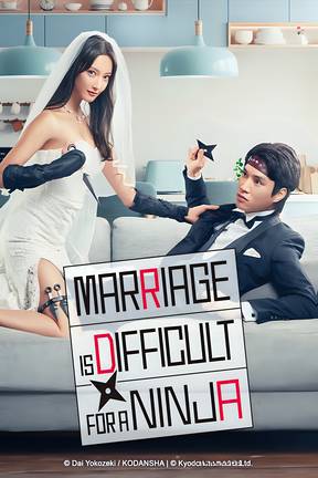 Marriage is Difficult for a Ninja