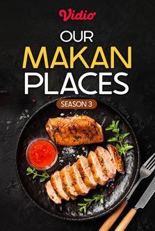 Our Makan Places Season 3
