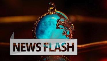NEWS FLASH: Pancaran Cahaya Mistis Perhiasan dari Dua Dunia