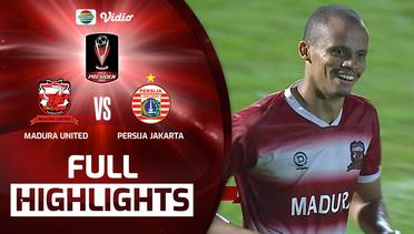 Full Highlights - Madura United VS Persija Jakarta | Piala Presiden 2022