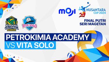 Putri: Petrokimia Academy Volleyball vs Vita Solo | Final - Seri Magetan - Full Match | Nusantara Cup 2024