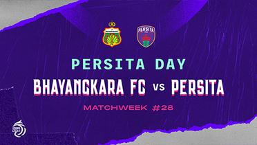 PERSITA DAY: BHAYANGKARA FC VS PERSITA (PEKAN 28)
