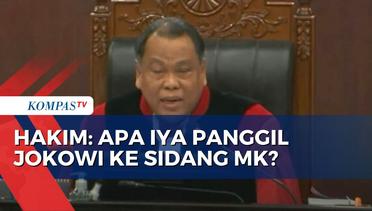 Singgung Cawe-Cawe Pilpres 2024, Hakim MK: Apa Iya Panggil Jokowi?