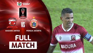 Full Match : Madura United FC VS Persija Jakarta | Piala Presiden 2022
