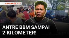 Pasokan BBM Terhambat, Warga Berhari-hari Antre di SPBU | Liputan 6