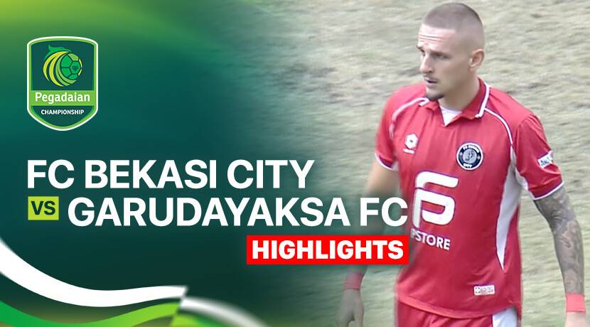 FC Bekasi City vs Garudayaksa FC