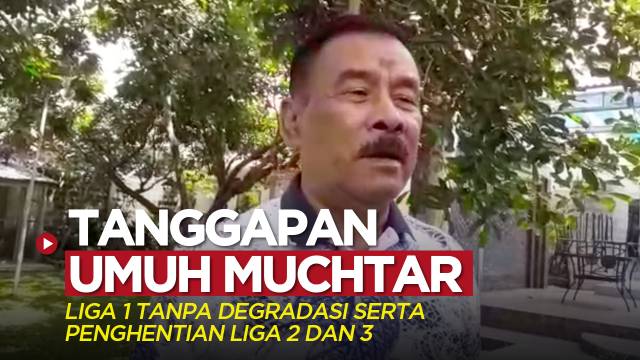 Tanggapan Umuh Muchtar Terkait Liga 1 Tanpa Degradasi serta Penghentian Liga 2 dan 3