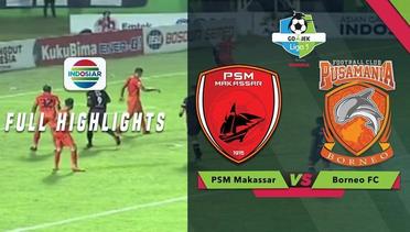 PSM Makassar (1) vs (0) Borneo FC - Full Highlight | Go-Jek Liga 1 Bersama BukaLapak