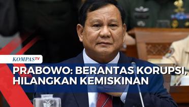 Janji Prabowo untuk Berantas Korupsi dan Hilangkan Kemiskinan saat Memerintah