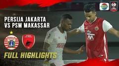 Full Highlights Semifinal - Persija Jakarta vs PSM Makassar | Piala Menpora 2021