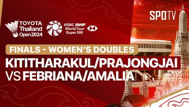 Women's Doubles: Jongkolphan Kititharakul/Rawinda Prajongjai (THA) vs Febriana Dwipuji Kusuma/Amalia Cahaya Pratiwi (INA) | Toyota Thailand Open 2024 - Finals