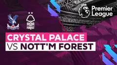Full Match - Crystal Palace vs Nottingham Forest | Premier League 22/23