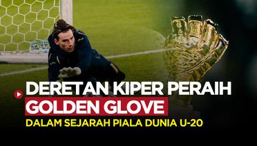 6 Kiper Terbaik Peraih Golden Glove di Piala Dunia U-20, Salah Satunya Bintang Real Madrid