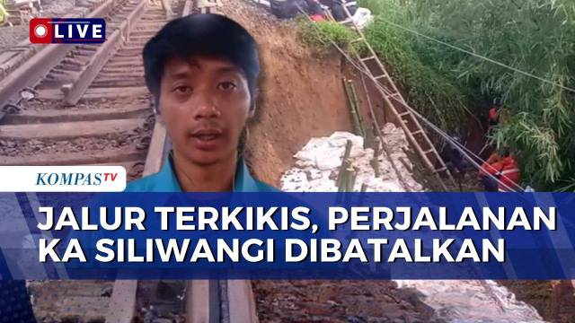 Jalur Rel Terkikis di Cianjur, KA Siliwangi Sukabumi-Cipatat Dibatalkan | KOMPAS SIANG
