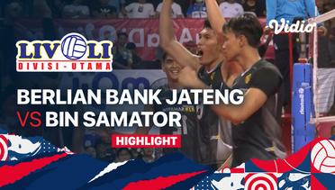 Highlights | Berlian Bank Jateng vs BIN Samator | Livoli Divisi Utama Putra 2022