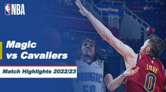 Match Highlight | Orlando Magic vs Cleveland Cavaliers | NBA Regular Season 2022/23
