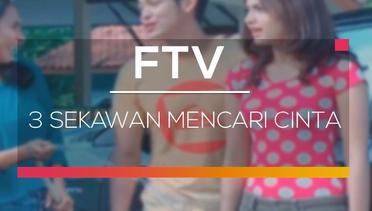 FTV SCTV - 3 Sekawan Mencari Cinta