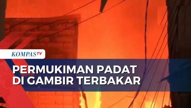 Diduga Tabung Gas Bocor, Kebakaran Melanda Permukiman Padat Penduduk di Kebon Kelapa Gambir