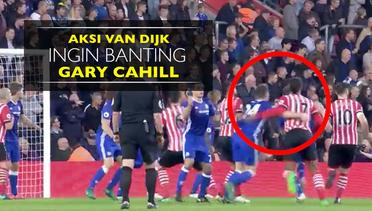 Aksi Van Dijk Ingin Banting Cahill saat Southampton Kalah dari Chelsea