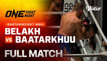 ONE Fight Night 18: Belakh vs Baatarkhuu - Full Match | ONE Championship