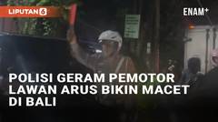 Viral Polisi Geram Pemotor Lawan Arus Ramai-Ramai Sebabkan Kemacetan di Bali