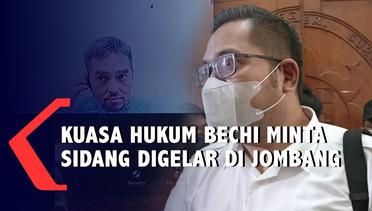 PN Surabaya Dinilai Tak Punya Kewenangan, Kuasa Hukum Bechi Minta Sidang Digelar di Jombang