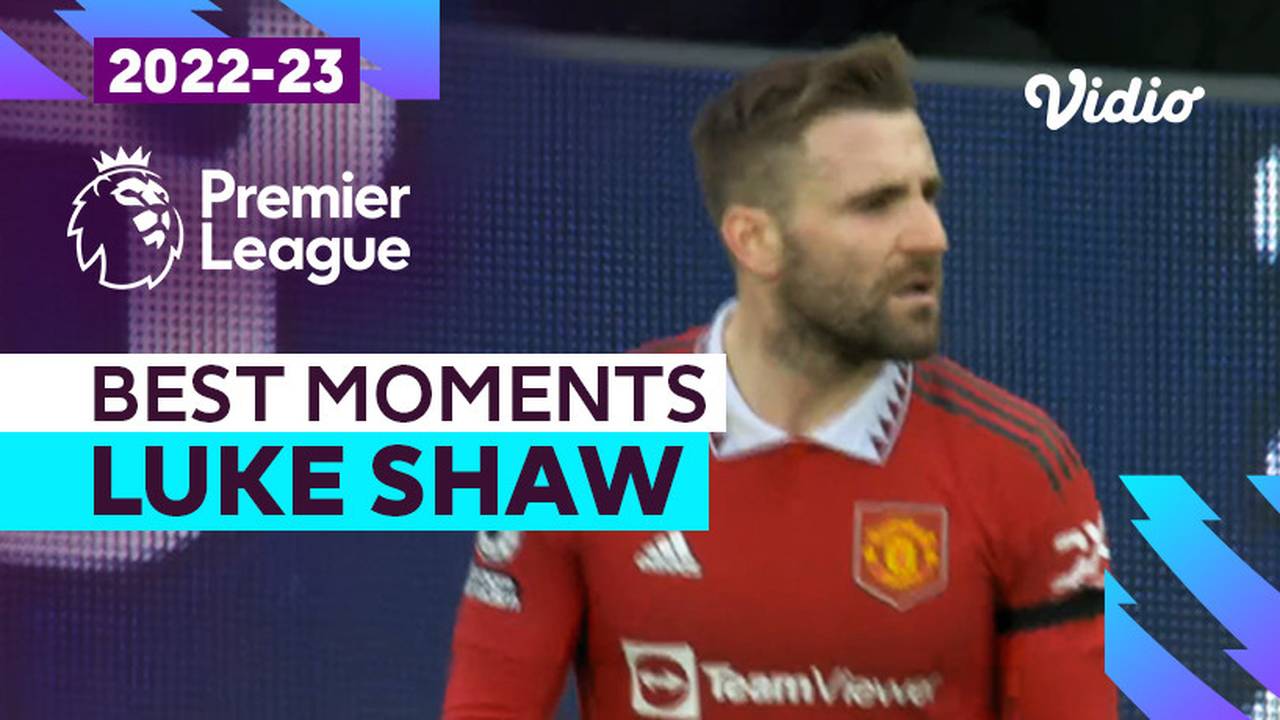 Aksi Luke Shaw Leeds Vs Man United Premier League 2022 23 Vidio