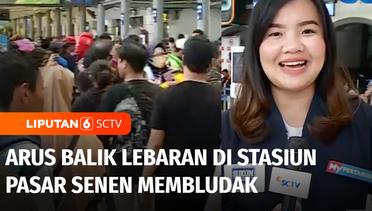 Live Report: Membludak, Arus Balik Lebaran di Stasiun Pasar Senen Mulai Menggeliat | Liputan 6