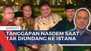 Tak Diundang Jokowi ke Istana, NasDem: Kami Berbesar Hati
